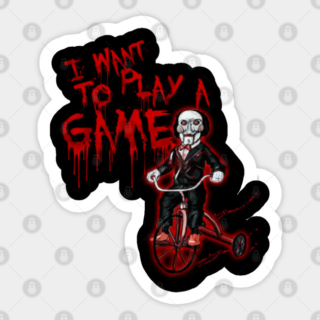 I Want To Play A Game I want to play a game - Jigsaw - Sticker | TeePublic